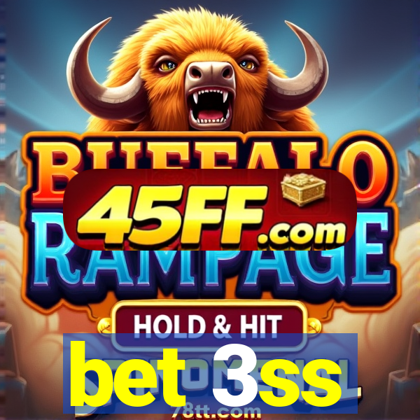 bet 3ss